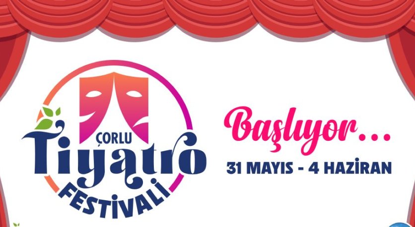 Çorlu Tiyatro Festivali Başlıyor